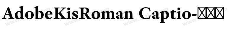 AdobeKisRoman Captio字体转换